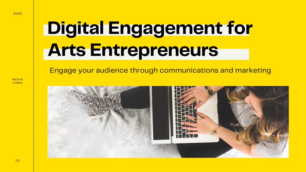 Megan Ihnen's "Digital Engagement for Arts Entrepreneurs" workshop/presentation.